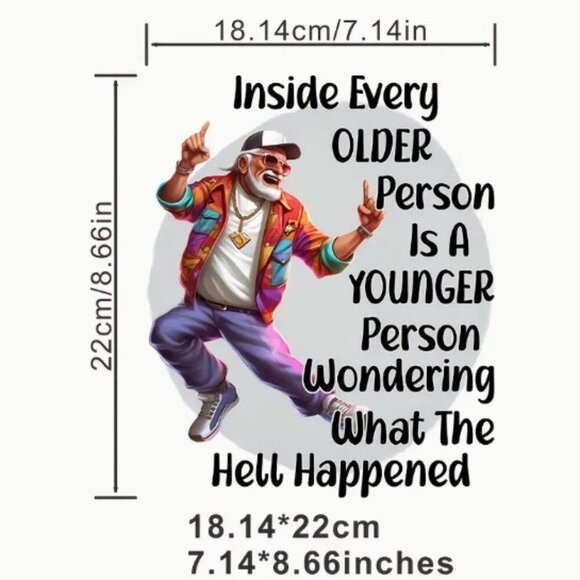 "Inside Every Older Person" Custom T-Shirts Made to Order - NWT - Picture 2 of 5